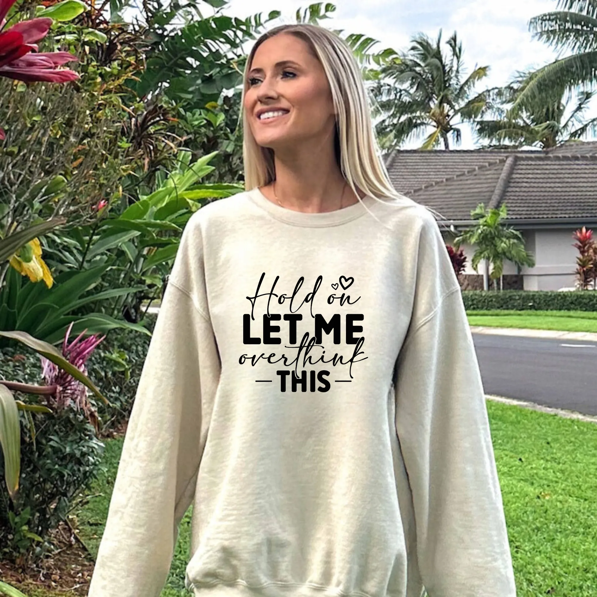 Hold On Let Me Overthink This Crewneck Sweatshirt