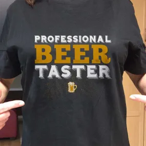 Professional Beer Taster Drinking Humor Unisex T-Shirt